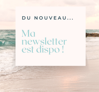 Bienvenue dans l’univers de ma newsletter !